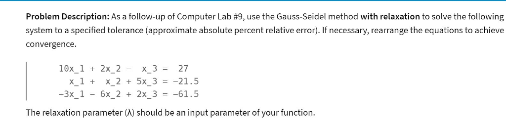  Please write code in MATLAB !! thank you Problem Description: As