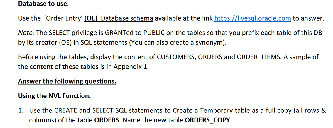 Database to use. Use the 'Order Entry' (OE) Database schema available