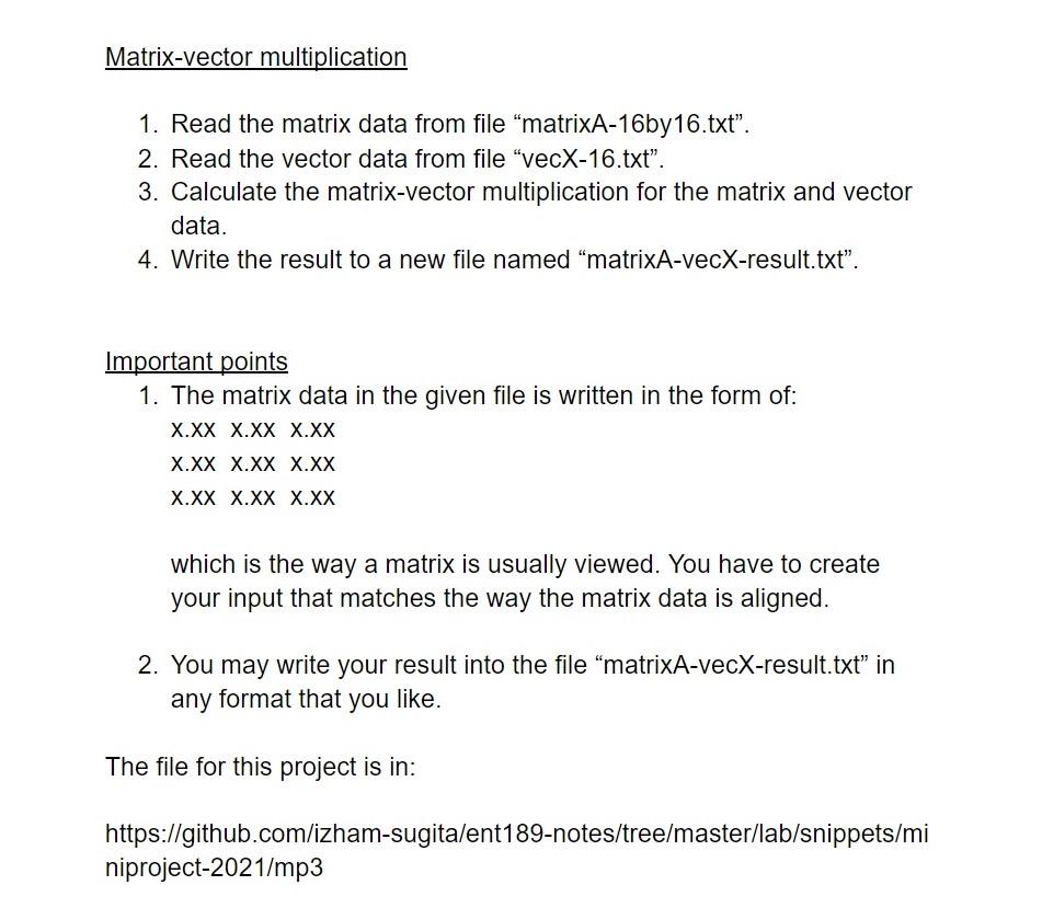 Matrix-vector multiplication 1. Read the matrix data from file "matrixA-16by16.txt". 2.