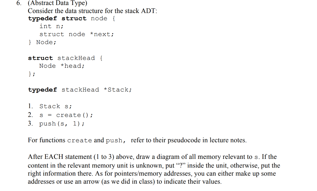C programming language 6. (Abstract Data Type) Consider the data structure for