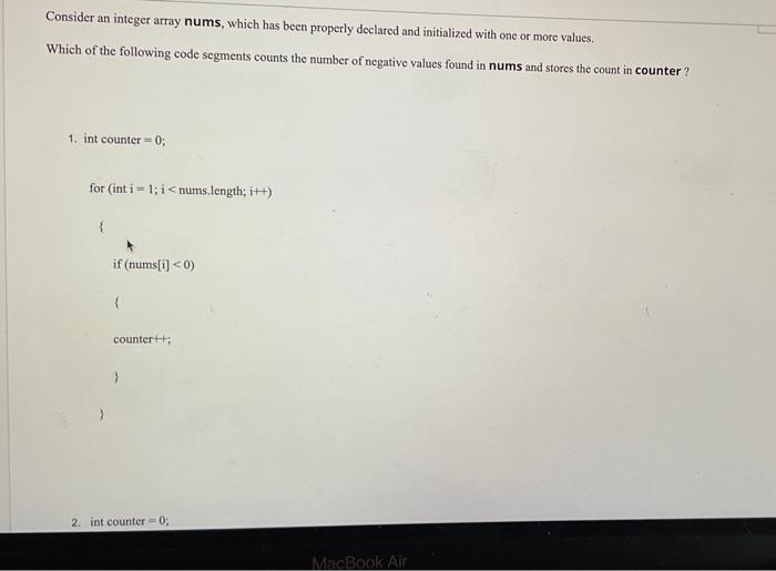  Consider an integer array nums, which has been properly declared and