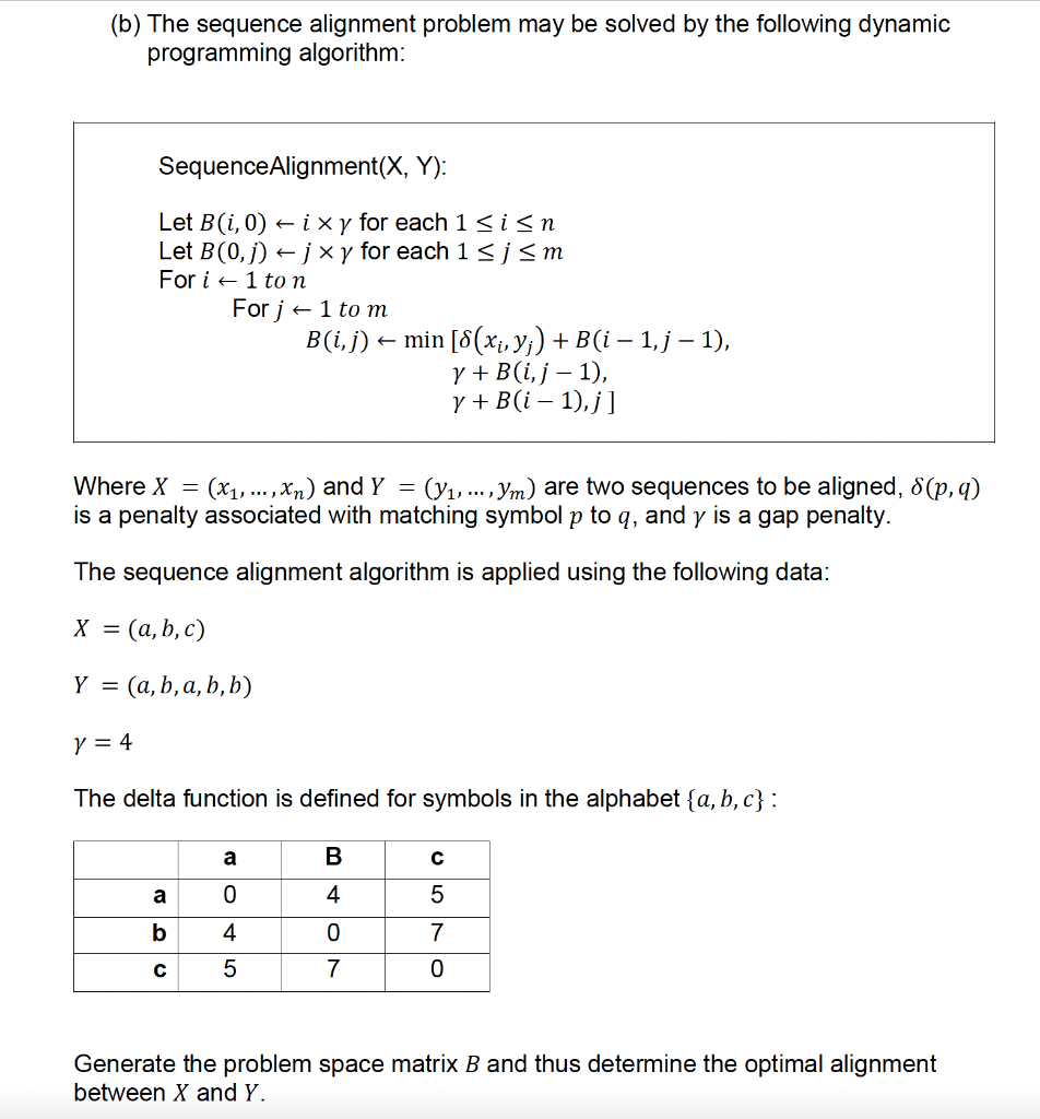  (b) The sequence alignment problem may be solved by the following