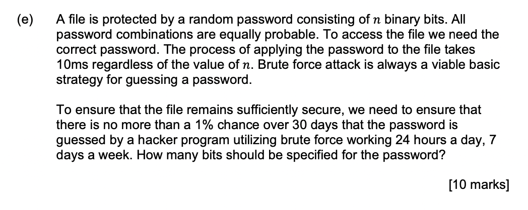 (e) A file is protected by a random password consisting of