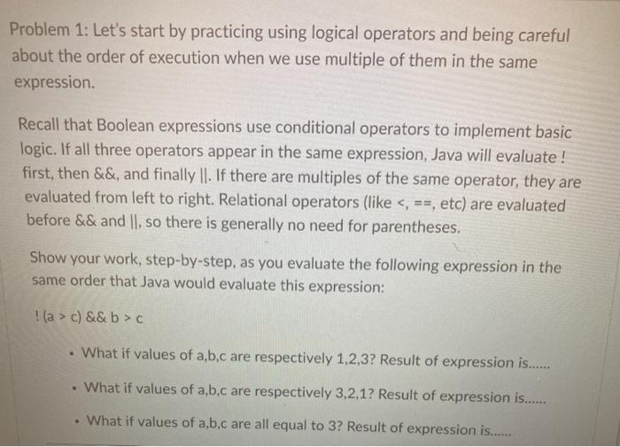  Problem 1: Let's start by practicing using logical operators and being