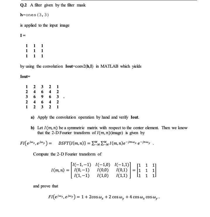 Q.2 A filter given by the filter mask hrones (3,3) is