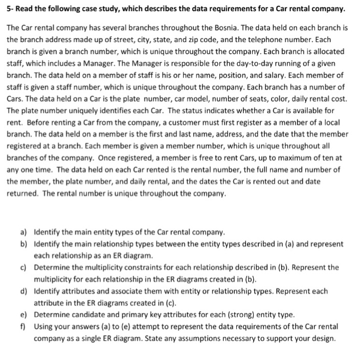  Read the following case study, which describes the data requirements for