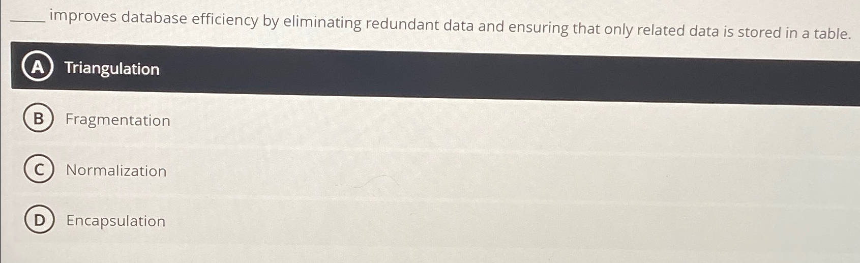  improves database efficiency by eliminating redundant data and ensuring that only