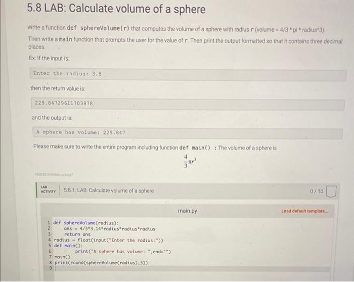 in python please 8.8 LAB: Calculate volume of a sphere Vrite a