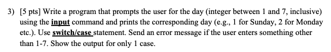  matlab 3) [5 pts] Write a program that prompts the user
