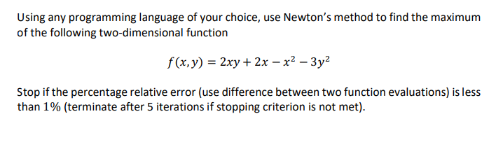 Using (Matlab), use Newtons method to find the maximum of the following