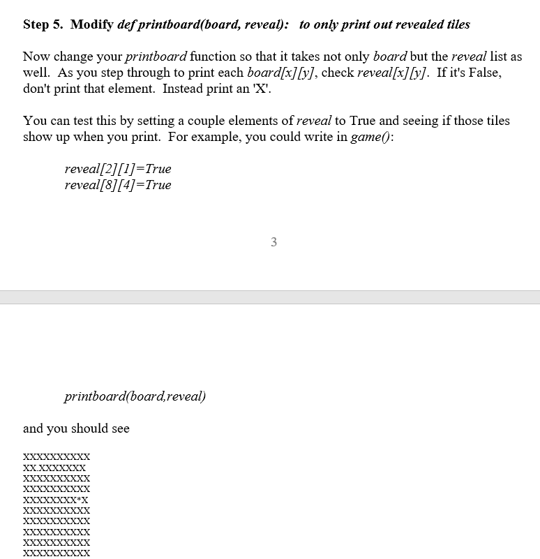 and two-dimensional lists. Concept Your minesweeper game will play on a 10x10