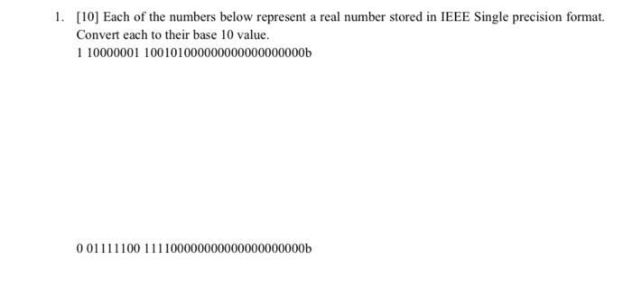  a)(10 marks) Convert the real number stored in IEEE Single precision
