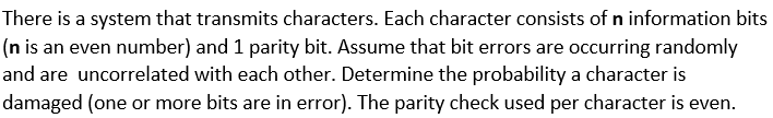 (n is an even number) and 1 parity bit. Assume that bit