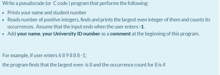  C code please Write a pseudocode (or C code) program that