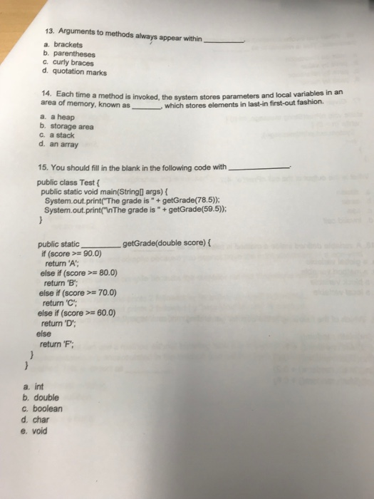  13. Arguments to methods always appear within a. brackets b. parentheses