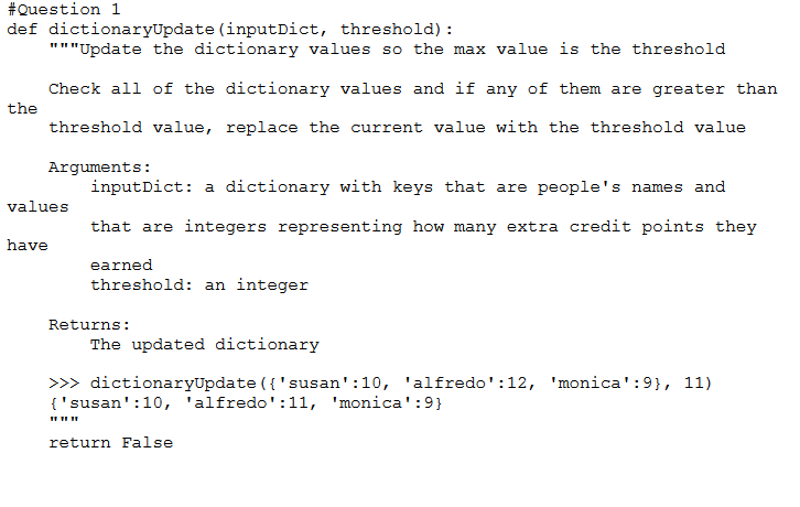  #Question 1 def dictionaryUpdate (inputDict, threshold): "" "Update the dictionary values