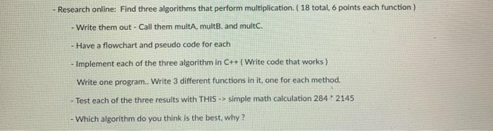  - Research online: Find three algorithms that perform multiplication. ( 18