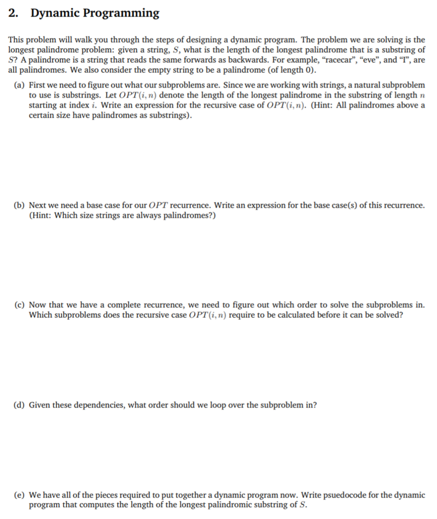  2. Dynamic Programming This problem will walk you through the steps