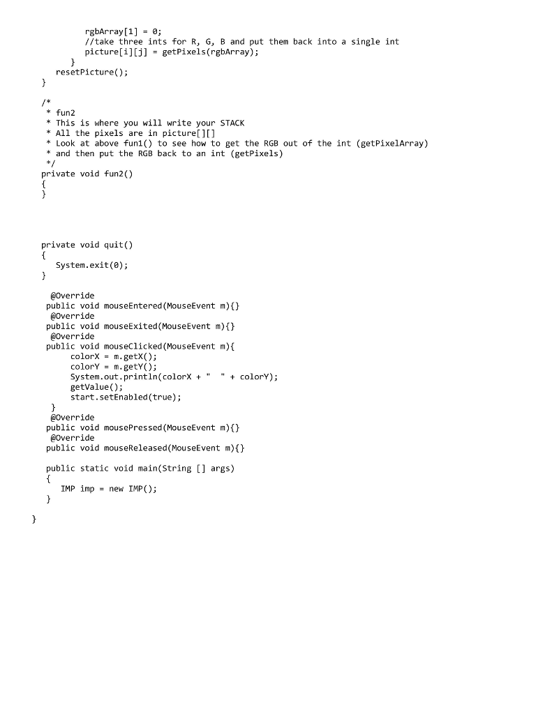 2D array of pixels Each pixel in the 2D array, which is