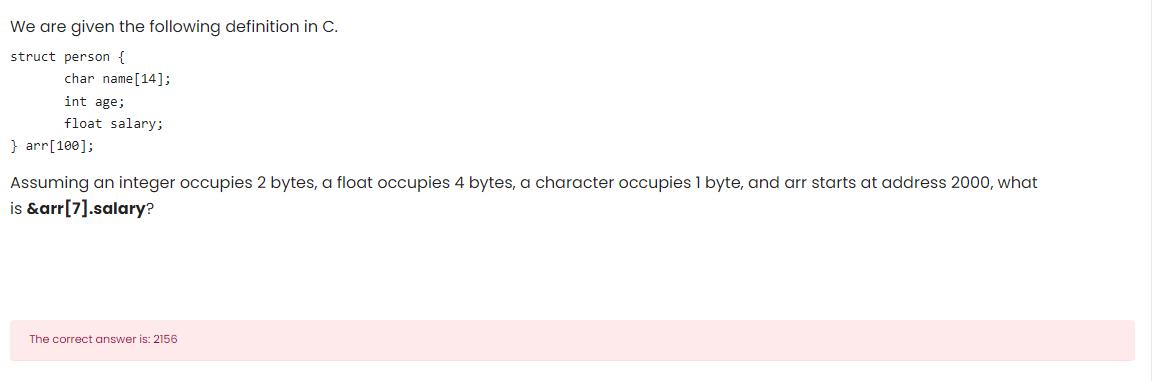  We are given the following definition in C. struct person {