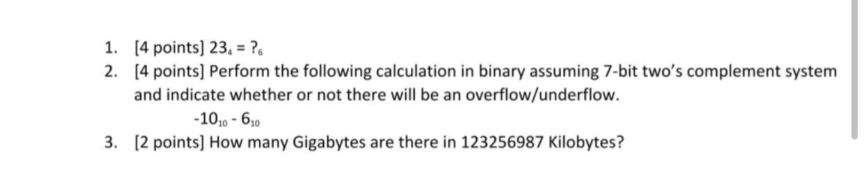  1. (4 points) 23. = ? 2. [4 points] Perform the