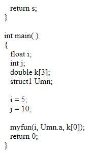 }; struct struct2 { int mn; double no: }; int myfun(float p.
