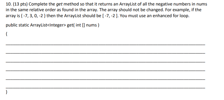  10. (13 pts) Complete the get method so that it returns