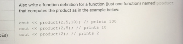  Also write a function definition for a function (just one function)