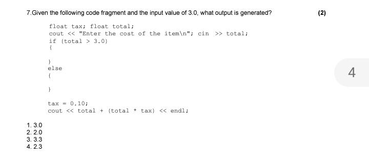  7.Given the following code fragment and the input value of 3.0,