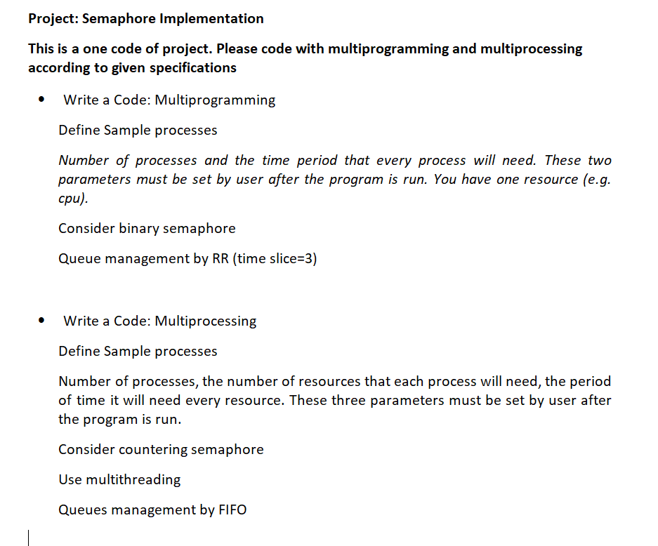 Subject: Semaphore Implementation This is a one code of project. Please code