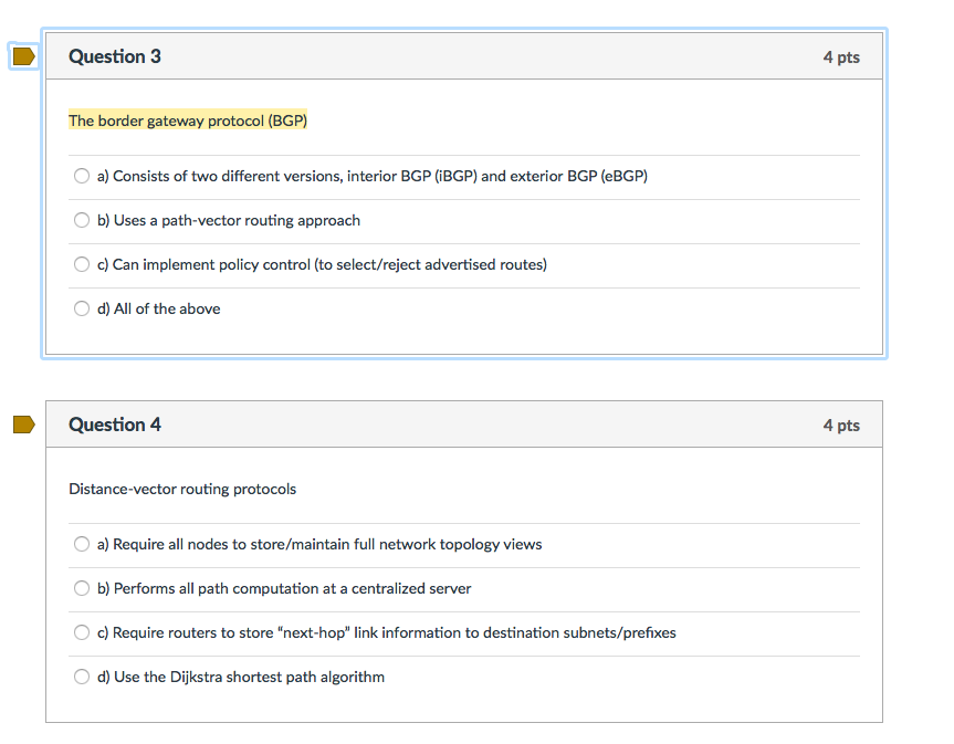 Question 3 4 pts The border gateway protocol (BGP) a) Consists