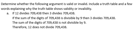  Determine whether the following argument is valid or invalid. Include a
