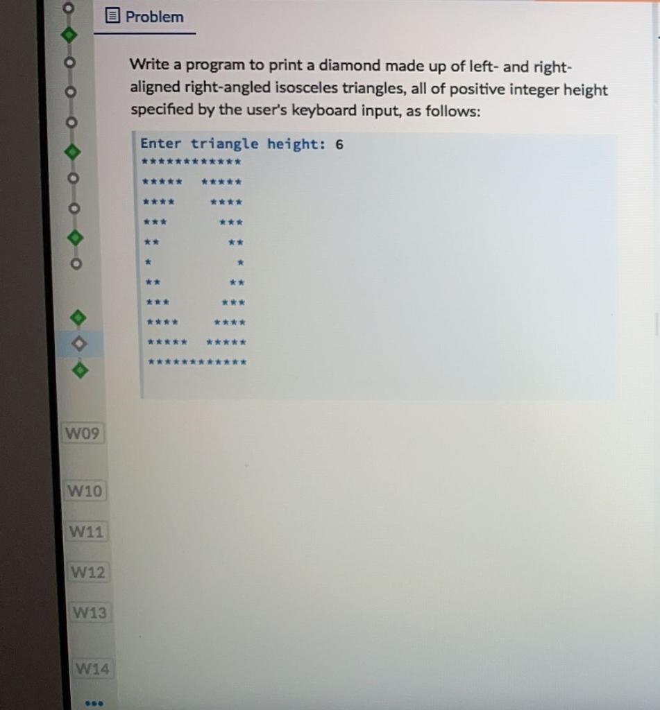 python Problem Write a program to print a diamond made up of