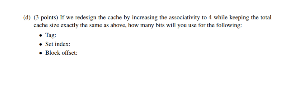 4-bytes Memory addresses are 13-bits and each memory access from a processor