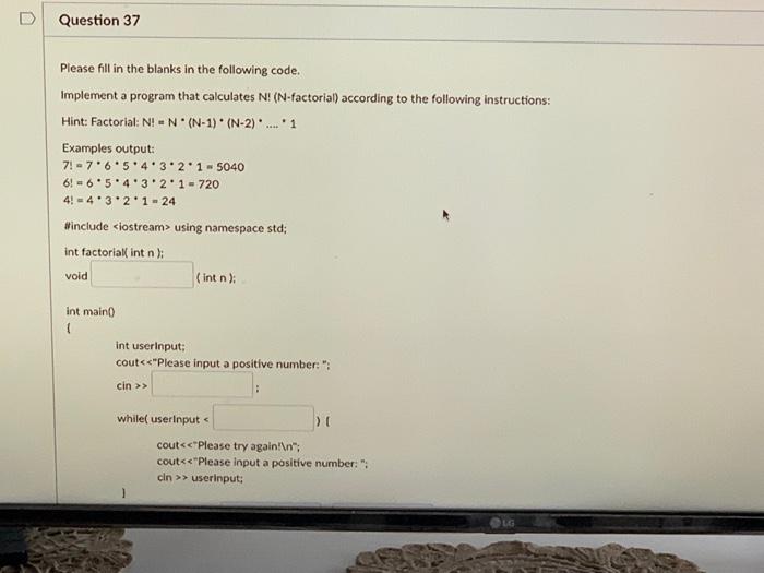 cout 1; I-- cout using namespace std; int factorial int n): void