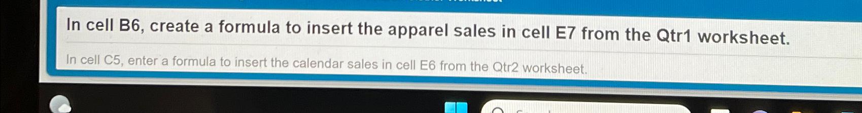  In cell B6, create a formula to insert the apparel sales