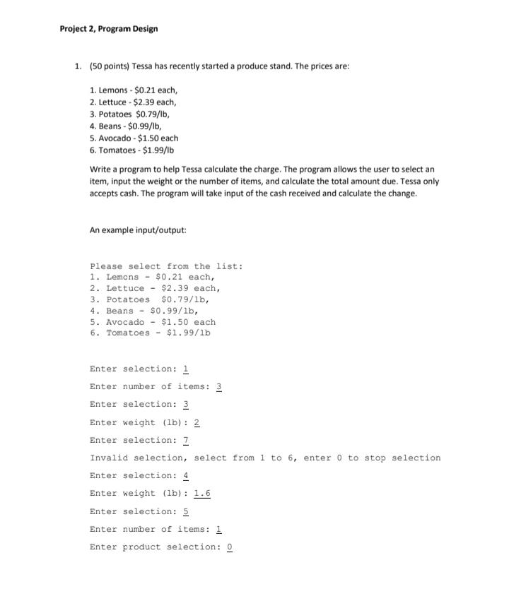 Project 2, Program Design 1. (50 points) Tessa has recently started