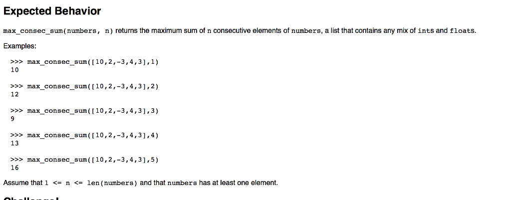 this is suposed to be using python 3 Expected Behavior max_consec_sum(numbers, n)