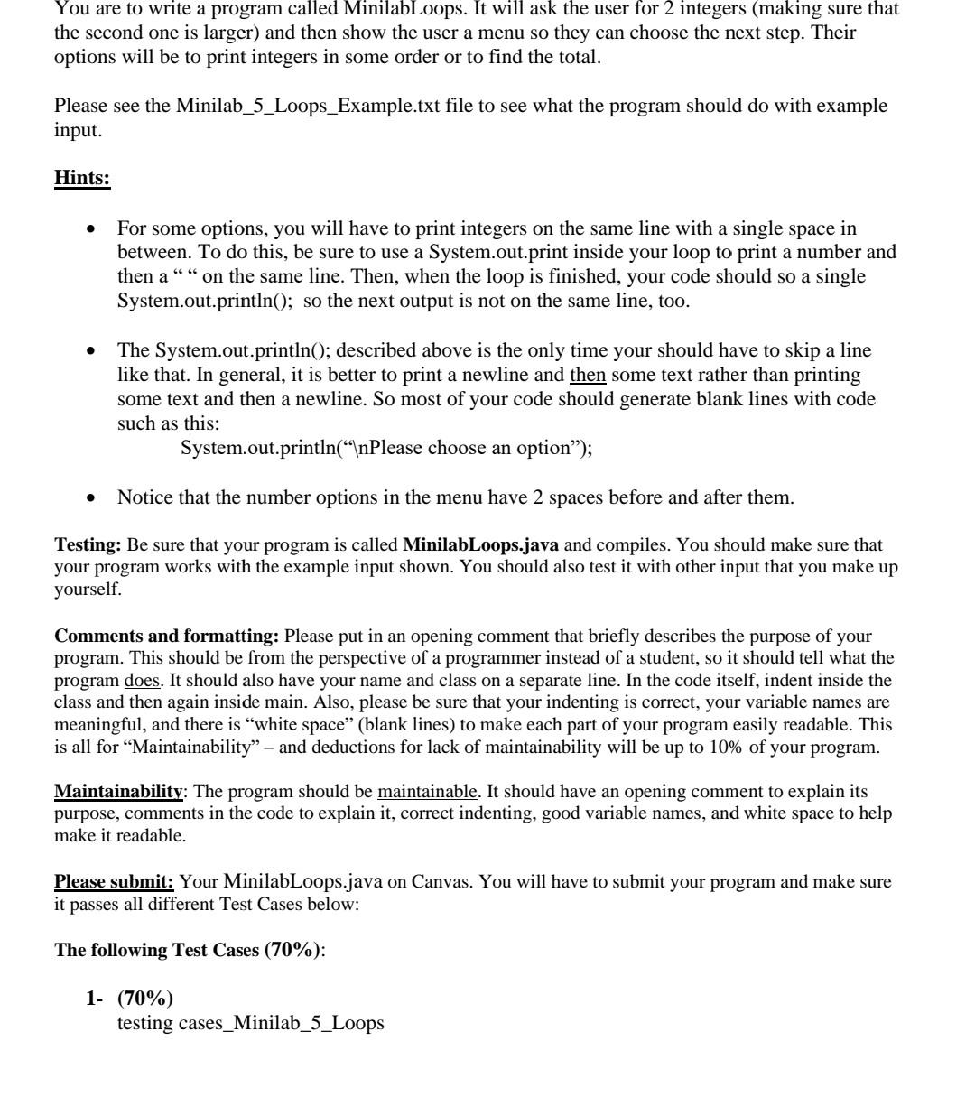  You are to write a program called MinilabLoops. It will ask