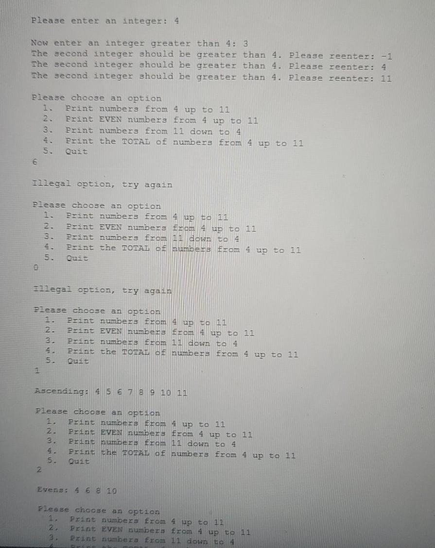 the user for 2 integers (making sure that the second one is