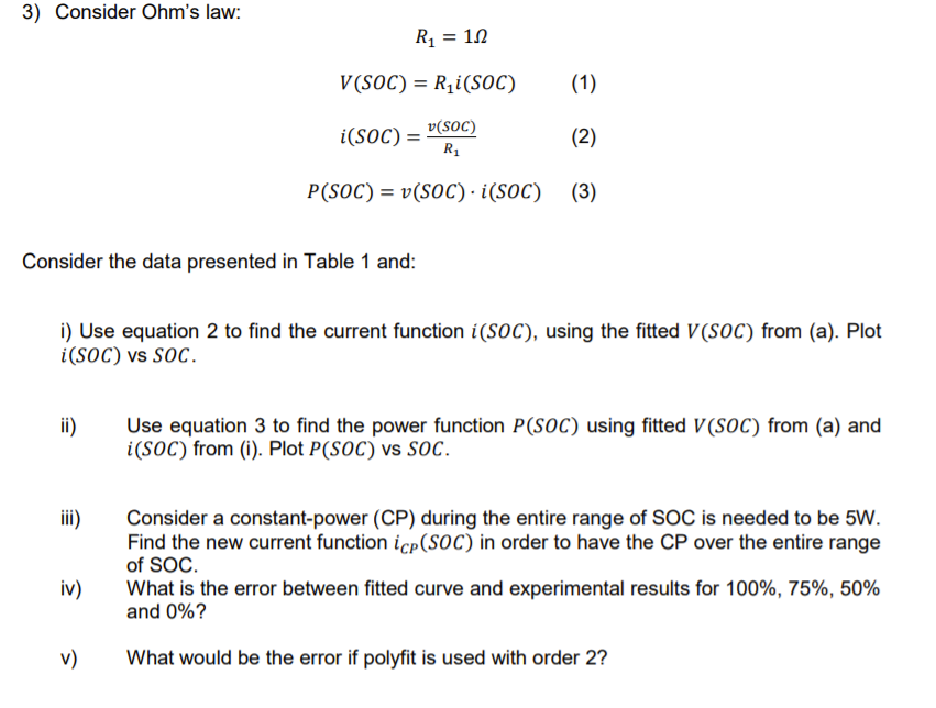 Please provide matlab code with comments. table 1: 3) Consider Ohm's