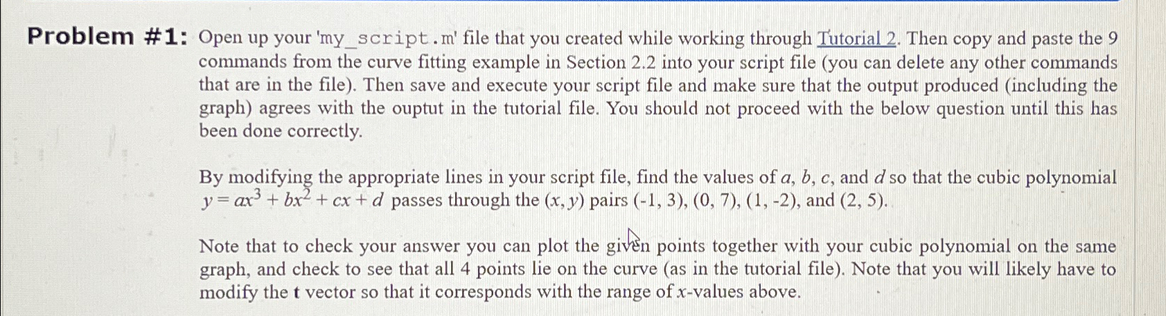  Problem #1: Open up your 'my_script. m' file that you created