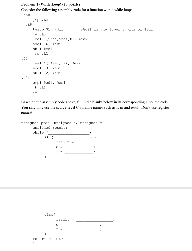  Problem 1 (While Loop) (20 points) Consider the following assembly code