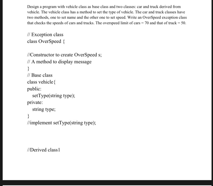  Design a program with vehicle class as base class and two