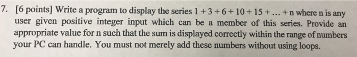 7. [6 points] Write a program to display the series 1+3