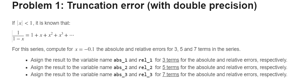 Problem 1: Truncation error (with double precision) If x