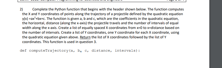  2) Complete the Python function that begins with the header shown