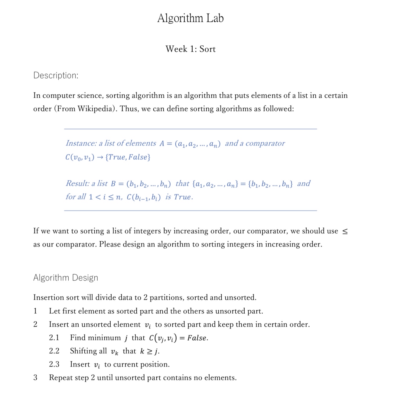  Algorithm Lab Week 1: Sort Description: In computer science, sorting algorithm