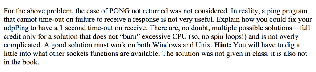 program as follows. Write a UDP ping server (call it udpPong) that