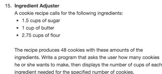 on the IDE eclipse please. Chapter 2 Programming Challenge 15 Ingredient Adjuster